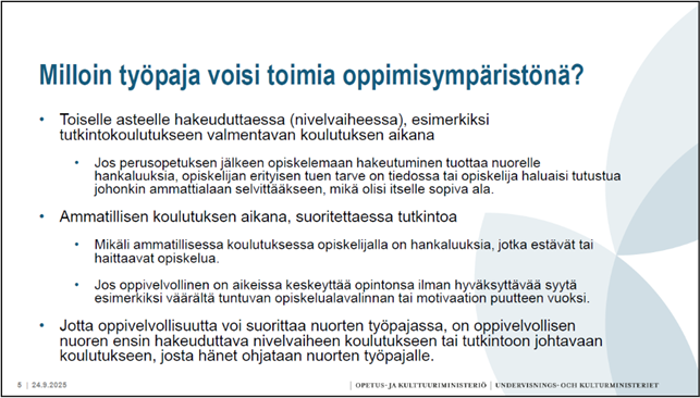 Kuva kertoo, milloin työpaja voi toimia oppimisympäristönä.